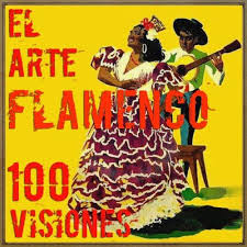 100 Visiones del Arte Flamenco