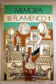 Memorias del Flamenco: Tomo 1