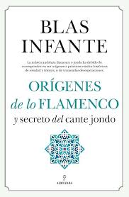 Raíces del Flamenco: El Cante Jondo de Blas Infante