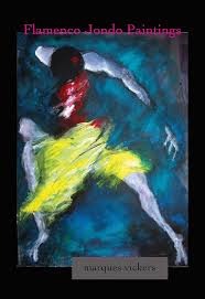 Cuadros de Flamenco Jondo de Marques Vickers: Traduciendo el Cante