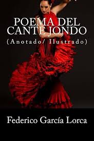 Poema del Cante Jondo: Edición Anotada e Ilustrada de García Lorca