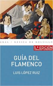 Guía del Flamenco: 5ª Edición Mejorada