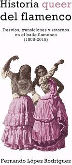 Flamenco Queer: Desvíos y Transiciones