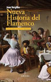 Nueva Historia del Flamenco: eBook de Juan Vergillos