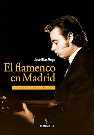 El Flamenco en Madrid: La Pasión de Blás Vega